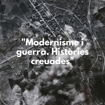 Foto aérea en blanco y negro, bombardeo. Texto sobrepuesto Modernismo y guerra, historias cruzadas