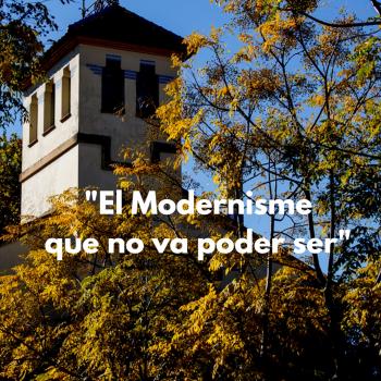 Torre modernista amb text sobre imprès: "El Modernisme que no va poder ser"